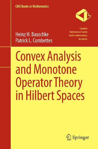 Convex Analysis and Monotone Operator Theory in Hilbert Spaces