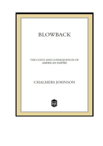 Blowback, The Costs and Consequences of American Empire