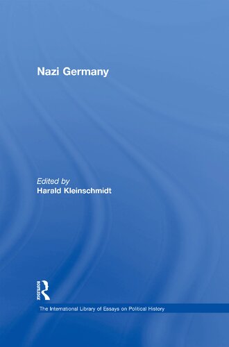 Nazi Germany (The International Library of Essays on Political History)