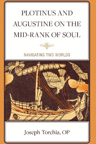 Plotinus and Augustine on the Mid-Rank of Soul: Navigating Two Worlds
