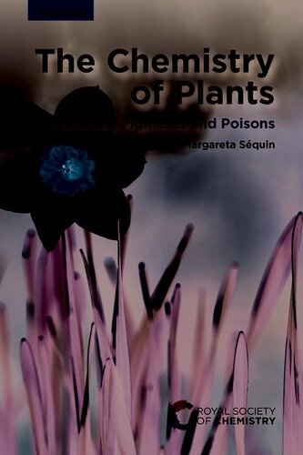 The Chemistry of Plants: Perfumes, Pigments and Poisons
