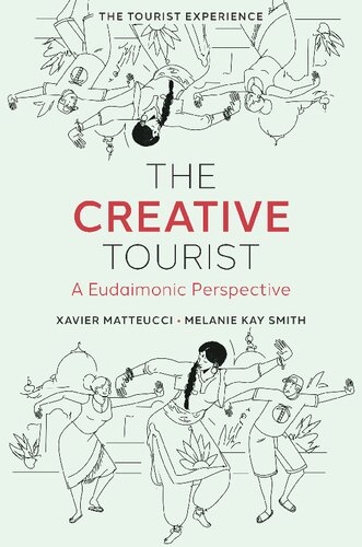 The Creative Tourist: A Eudaimonic Perspective (The Tourist Experience)