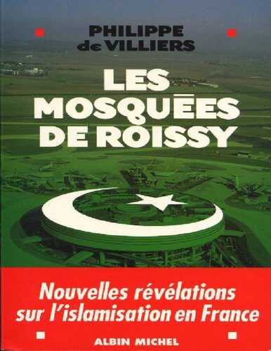 Les mosquées de Roissy: nouvelles révélations sur l'islamisation en France