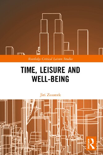 Time, Leisure and Well-Being (Routledge Critical Leisure Studies)