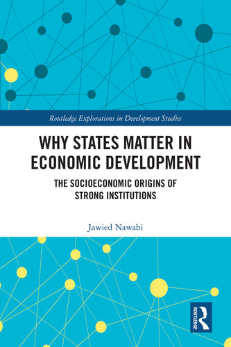 Why States Matter in Economic Development (Routledge Explorations in Development Studies)