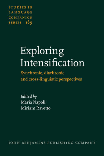 Exploring Intensification: Synchronic, diachronic and cross-linguistic perspectives
