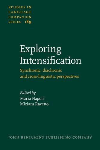 Exploring Intensification: Synchronic, diachronic and cross-linguistic perspectives