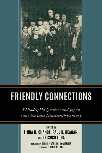 Friendly Connections: Philadelphia Quakers and Japan Since the Late Nineteenth Century