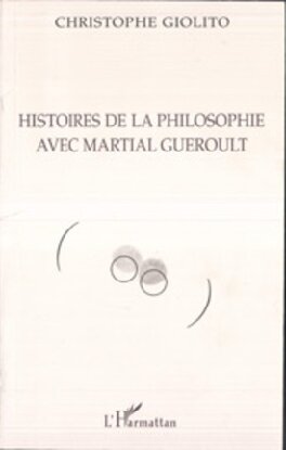 Histoires de la philosophie avec Martial Gueroult