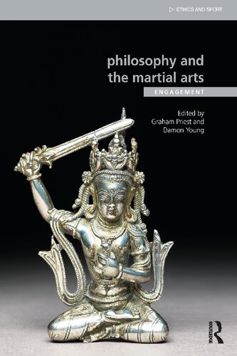 Philosophy and the Martial Arts: Engagement (Ethics and Sport)