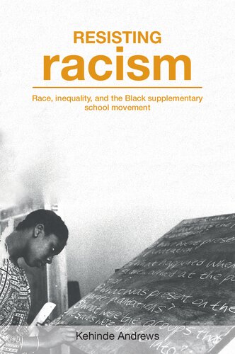 Resisting Racism: Race, Inequality, and the Black Supplementary School Movement