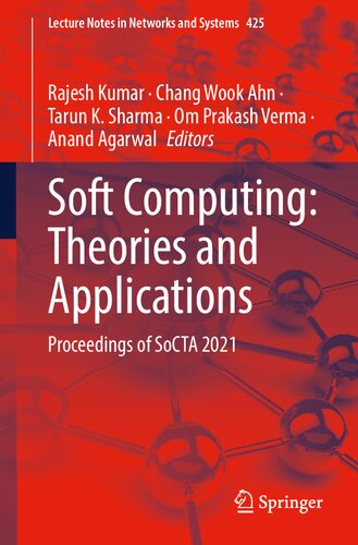 Soft Computing: Theories and Applications: Proceedings of SoCTA 2021 (Lecture Notes in Networks and Systems, 425)