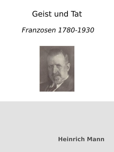 Geist und Tat : Franzosen 1780-1930