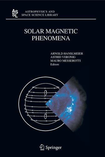 Solar Magnetic Phenomena: Proceedings of the 3rd Summerschool and Workshop held at the Solar Observatory Kanzelhöhe, Kärnten, Austria, August 25 - ... (Astrophysics and Space Science Library, 320)