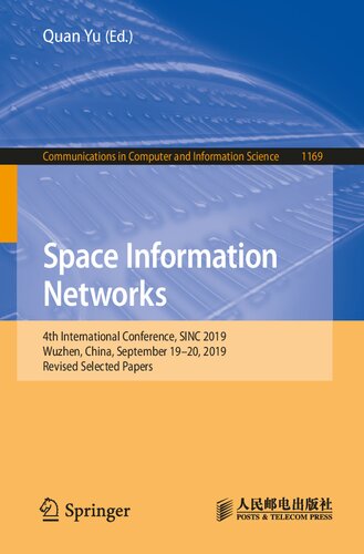 Space Information Networks: 4th International Conference, SINC 2019, Wuzhen, China, September 19–20, 2019, Revised Selected Papers (Communications in Computer and Information Science, 1169)