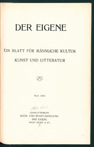 Der Eigene: Ein Blatt für männliche Kultur, Kunst und Litteratur, Mai 1903
