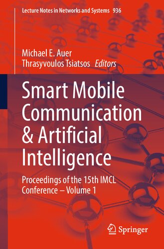 Smart Mobile Communication & Artificial Intelligence: Proceedings of the 15th IMCL Conference – Volume 1 (Lecture Notes in Networks and Systems)