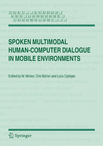 Spoken Multimodal Human-Computer Dialogue in Mobile Environments (Text, Speech and Language Technology, 28)