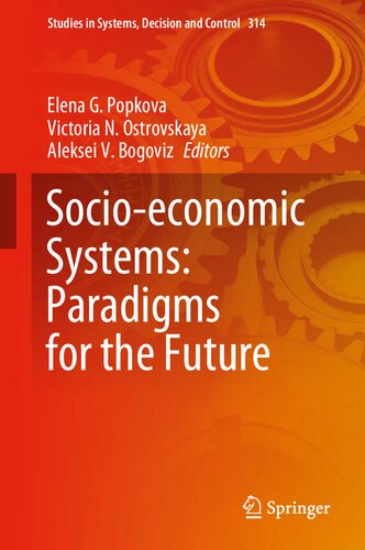 Socio-economic Systems: Paradigms for the Future (Studies in Systems, Decision and Control, 314)