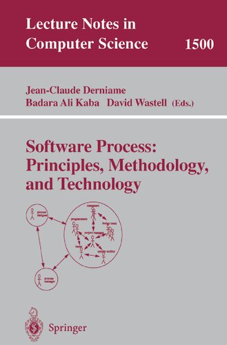 Software Process: Principles, Methodology, and Technology (Lecture Notes in Computer Science, 1500)