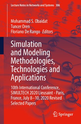 Simulation and Modeling Methodologies, Technologies and Applications: 10th International Conference, SIMULTECH 2020 Lieusaint - Paris, France, July ... (Lecture Notes in Networks and Systems)