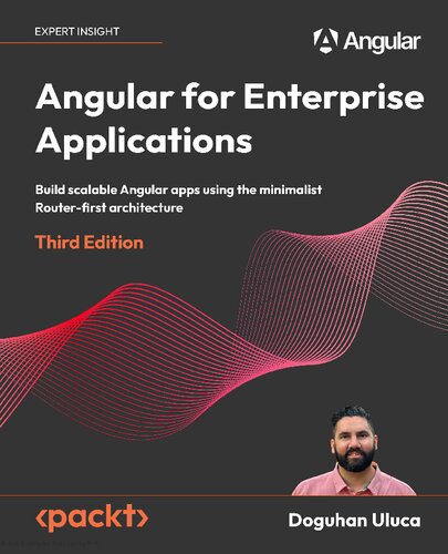 Angular for Enterprise Applications: Build scalable Angular apps, 3rd Edition
