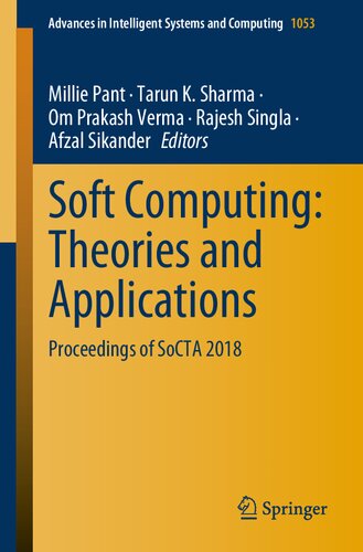 Soft Computing: Theories and Applications: Proceedings of SoCTA 2018 (Advances in Intelligent Systems and Computing, 1053)