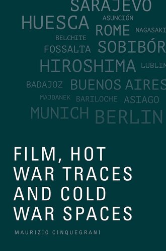 Film, Hot War Traces and Cold War Spaces