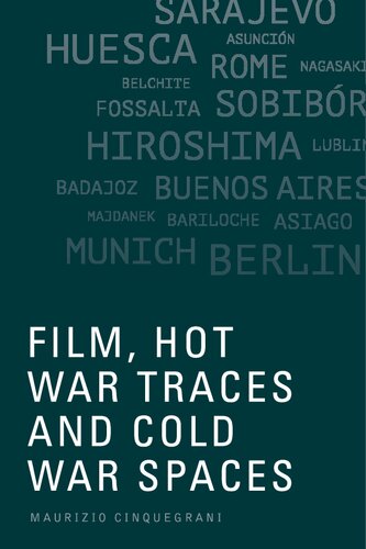 Film, Hot War Traces and Cold War Spaces