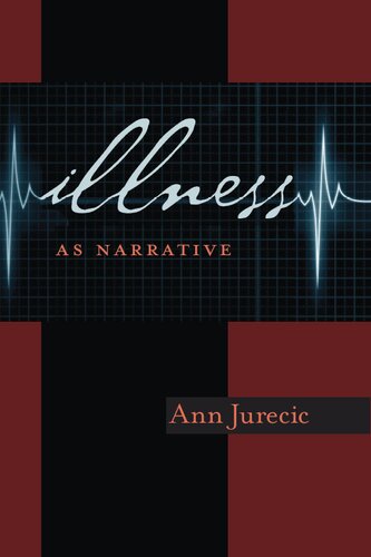 Illness as Narrative (Composition, Literacy, and Culture)