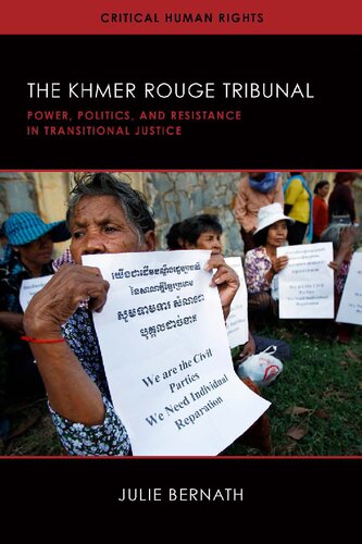 The Khmer Rouge Tribunal: Powers, Politics, and Resistance in Transitional Justice