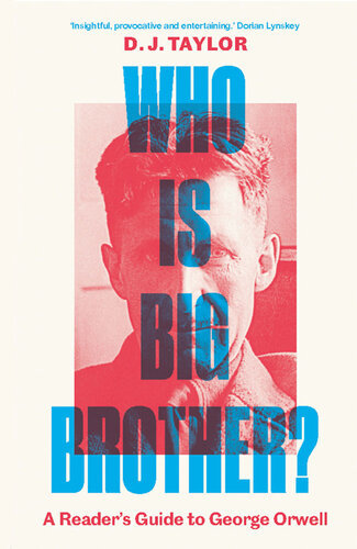 Who Is Big Brother?: A Reader's Guide to George Orwell
