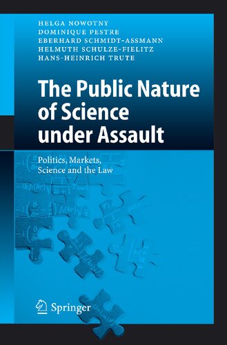 The Public Nature of Science under Assault: Politics, Markets, Science and the Law