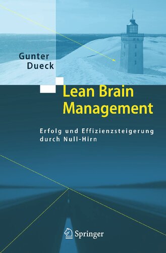 Lean Brain Management: Erfolg und Effizienzsteigerung durch Null-Hirn (German Edition)