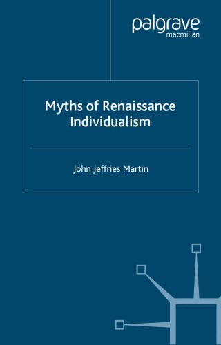 Myths of Renaissance Individualism (Early Modern History)