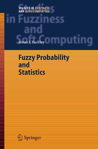 Fuzzy Probability and Statistics (Studies in Fuzziness and Soft Computing, 196)