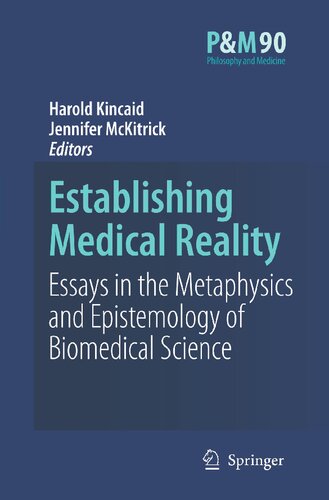 Establishing Medical Reality: Essays in the Metaphysics and Epistemology of Biomedical Science (Philosophy and Medicine, 90)