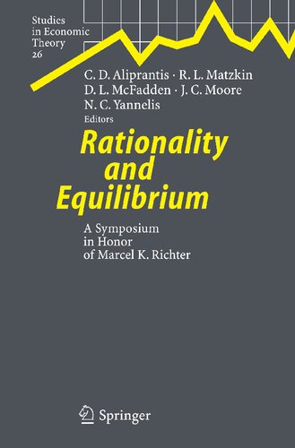 Rationality and Equilibrium: A Symposium in Honor of Marcel K. Richter (Studies in Economic Theory, 26)