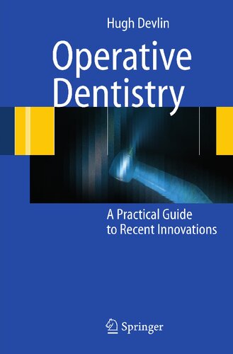 Operative Dentistry: A Practical Guide to Recent Innovations