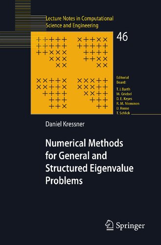 Numerical Methods for General and Structured Eigenvalue Problems (Lecture Notes in Computational Science and Engineering, 46)