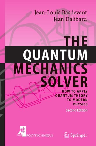 The Quantum Mechanics Solver: How to Apply Quantum Theory to Modern Physics
