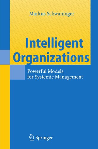 Intelligent Organizations: Powerful Models for Systemic Management