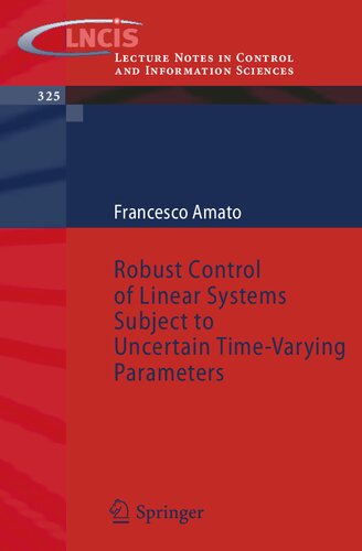 Robust Control of Linear Systems Subject to Uncertain Time-Varying Parameters (Lecture Notes in Control and Information Sciences, 325)