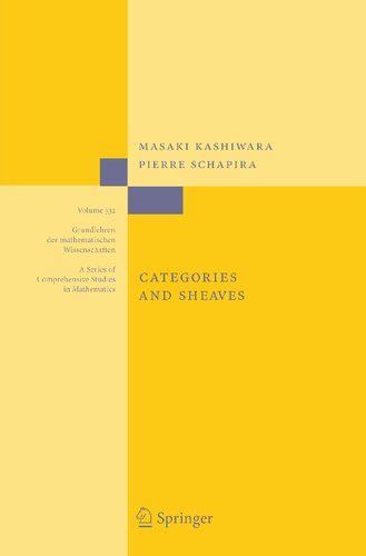 Categories and Sheaves (Grundlehren der mathematischen Wissenschaften, 332)