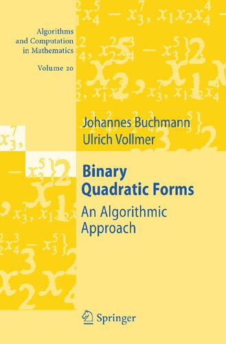 Binary Quadratic Forms: An Algorithmic Approach (Algorithms and Computation in Mathematics, 20)