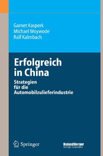 Erfolgreich in China: Strategien für die Automobilzulieferindustrie (German Edition)