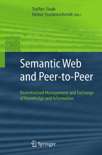 Semantic Web and Peer-to-Peer: Decentralized Management and Exchange of Knowledge and Information