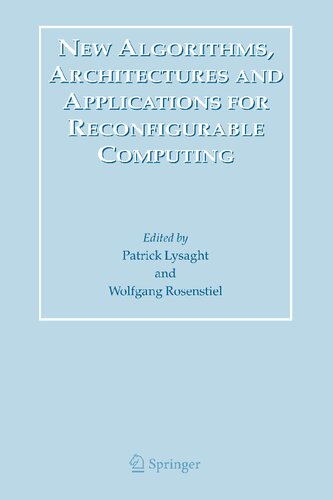 New Algorithms, Architectures and Applications for Reconfigurable Computing