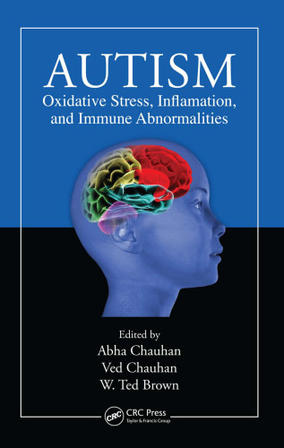 Autism: Oxidative Stress, Inflammation, and Immune Abnormalities