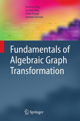 Fundamentals of Algebraic Graph Transformation (Monographs in Theoretical Computer Science. An EATCS Series)